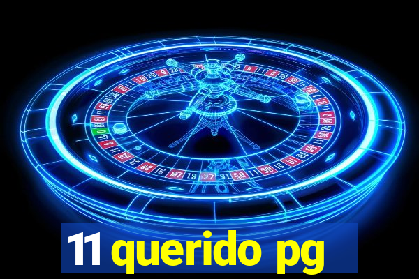 11 querido pg
